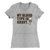 My Blood Type Is Gravy Funny Thanksgiving Women's T-Shirt