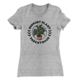 Support Plant Parenthood Women's T-Shirt
