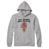Iâ€™m A Grower Not A Show-Er Hoodie