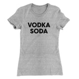 Vodka Soda Women's T-Shirt