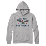 Are You Free Tonight Hoodie