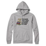 Dinosaurs Didnâ€™t Read, Look What Happened To Them Hoodie