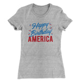 Happy Birthday America Women's T-Shirt