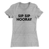 Sip Sip Hooray Women's T-Shirt
