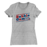 Here To Chew Bubble Gum Women's T-Shirt