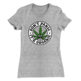 Don't Panic It's Organic Women's T-Shirt