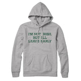 Iâ€™m Not Irish But Iâ€™ll Leave Early Hoodie