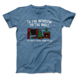 To The Window, To The Wall, â€™Til Santa Decks Them Halls Men/Unisex T-Shirt
