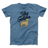 Stay Golden Men/Unisex T-Shirt