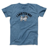 I Shih Tzu Not Men/Unisex T-Shirt