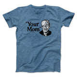 Your Mom - Freud Men/Unisex T-Shirt