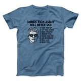 Things Rick Astley Would Never Do Men/Unisex T-Shirt