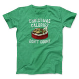 Christmas Calories Donâ€™t Count Men/Unisex T-Shirt
