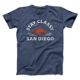 Stay Classy San Diego Funny Movie Men/Unisex T-Shirt