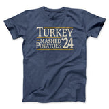 Turkey & Mashed Potatoes 2024 Funny Thanksgiving Men/Unisex T-Shirt