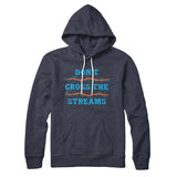 Don't Cross Streams Hoodie