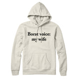 Borat Voice My Wife Hoodie