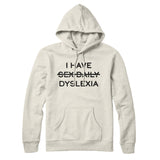 I Have Sex Daily Dyslexia Hoodie