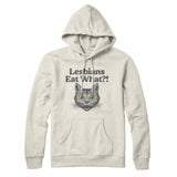 Lesbians Eat What? Hoodie
