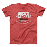Buckâ€™s Hatchets Funny Movie Men/Unisex T-Shirt