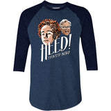 Heed! Pants! Now! - 3/4 Sleeve Raglan T-Shirt