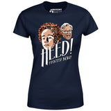 Heed! Pants! Now! - Women's T-Shirt