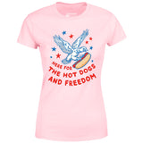 Here For The Hot Dogs and Freedom - Women's T-Shirt