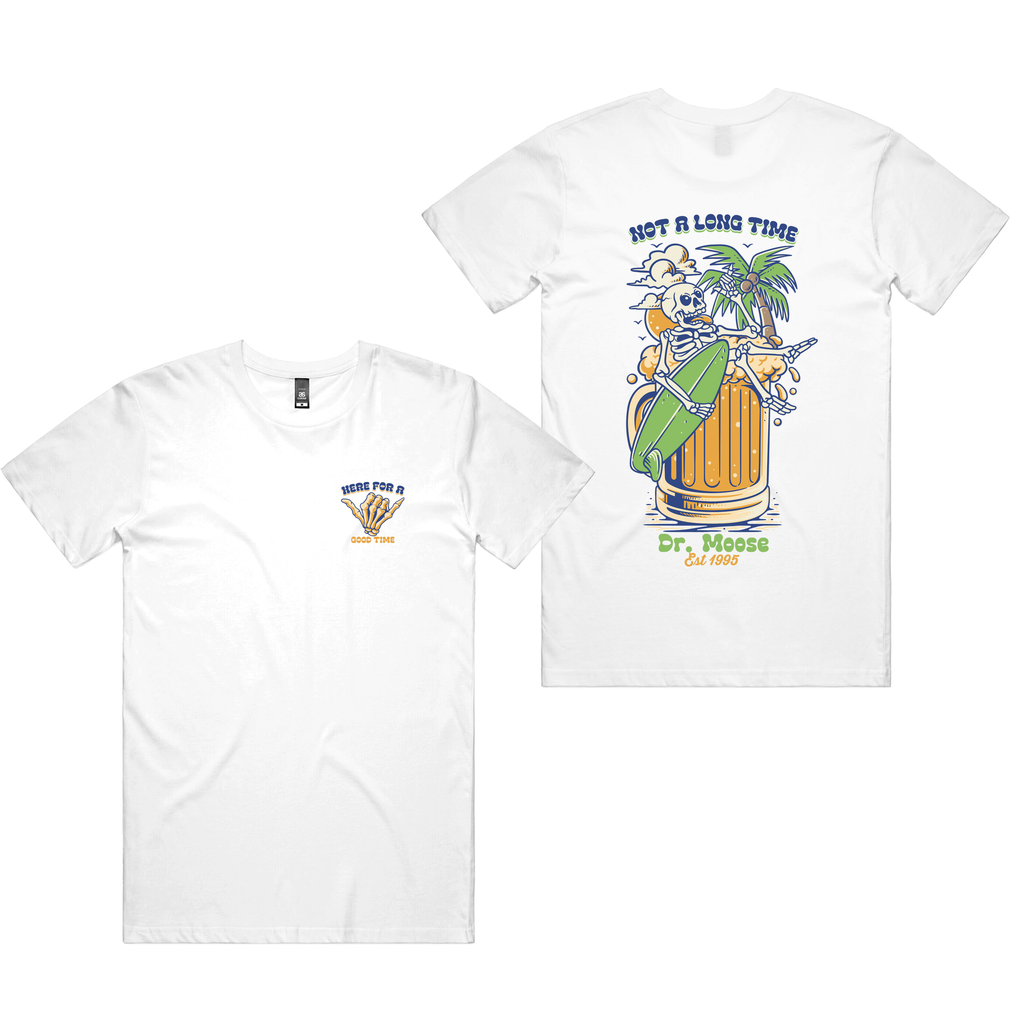 Here For A Good Time T-Shirt