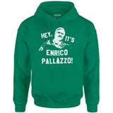 Hey, It's Enrico Pallazzo! - Unisex Hoodie