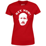 Hey Now - Hank Kingsley - Women's T-Shirt