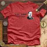 Calvin Coolidge You Lose Premium Quality Tee