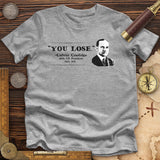 Calvin Coolidge You Lose Premium Quality Tee