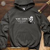 Calvin Coolidge You Lose Hoodie