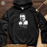 Carry A Big Stick Hoodie