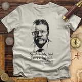 Carry A Big Stick T-Shirt