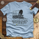 Donner Party Restaurant Review Premium Quality Tee