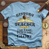 Fame Fortune Glory T-Shirt