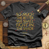 Fight In The Shade T-Shirt