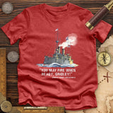 Fire When Ready Premium Quality Tee