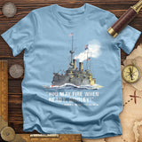 Fire When Ready T-Shirt