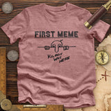 First Meme Premium Quality Tee