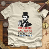 Four Score and Seven Brews Ago Premium Quality Tee