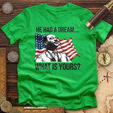 He Had a Dream T-Shirt