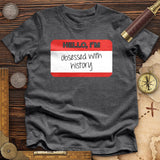 Hello I'm Obsessed With History Premium Quality Tee