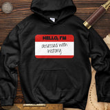 Hello I'm Obsessed With History Hoodie