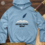 History Begins Now Hoodie