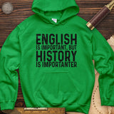 History Is Importanter Hoodie