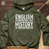 History Is Importanter Hoodie