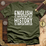 History Is Importanter T-Shirt