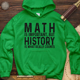 History Is What Really Counts Hoodie